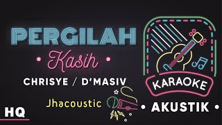 Pergilah Kasih Karaoke Akustik - Chrisye / D'Masiv I Jhacoustic