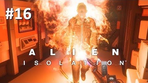 Alien Isolation Part 16 - Android War