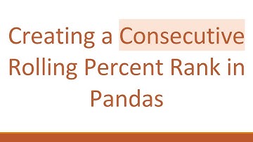 Creating a Consecutive Rolling Percent Rank in Pandas