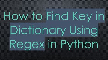 How to Find Key in Dictionary Using Regex in Python