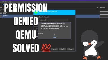 SOLVED: Qemu : Could Not Open Permission Denied Error | kvm permission error | Could Not Access