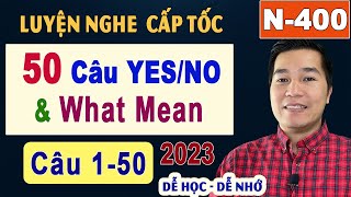 HỌC CẤP TỐC N400 - 50 Câu Hỏi Yes No &amp; Full WHAT MEAN Dễ Nhớ. Giúp Thi Đậu Quốc Tịch Mỹ 2023 Dễ Dàng