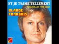 CLAUDE FRANCOIS - ET JE T'AIME TELLEMENT (instrumentale) 1977