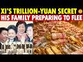 XI Jinping’s Hidden Trillion-Yuan Secret: Rumors Say His Family Is Preparing to Flee