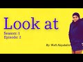 تعلم المحادثة باللغة الانجليزية مع انجلش ونص الحلقة ٢ look at تعلم المحادثة باللغة الانجليزية مع انجلش ونص الحلقة ٢ look at