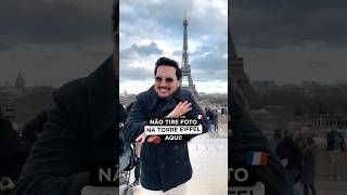 Não tire foto na Torre Eiffel aqui! 🚫 #GuiadeParis #estevampelomundo