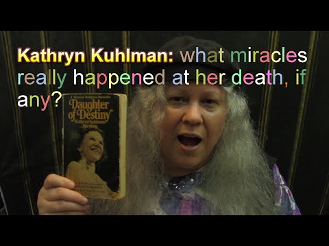 Kathryn Kuhlman: welke wonderen gebeurden er echt bij haar dood, als die er al waren?