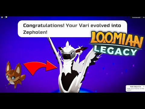 HOW TO EVOLVE THE VARI INTO ZEPHOLEN!