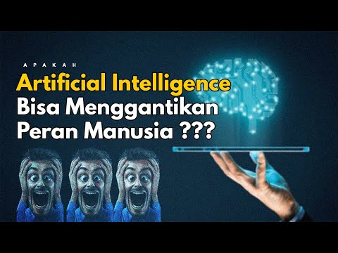 Kecerdasan Buatan menggantikan peran manusia - Artificial Intelligence