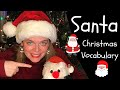 Santa Claus: Improve your English with Christmas Vocabulary about Santa! サンタについてのクリスマス語彙で英語を上達させましょう