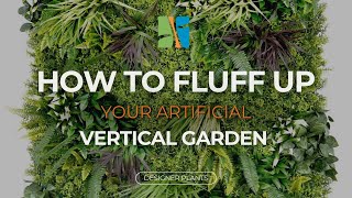 How to fluff up your Artificial Vertical Garden