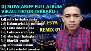 DJ ARIEF FULL ALBUM SETIA BERBALAS DUSTA TERBARU TIKTOK 2022 FULL BASS