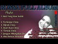 FULL ALBUM ROSSA BESERTA LIRIKNYA { LAGU TERBAIK ROSSA SAMPAI SAAT INI }