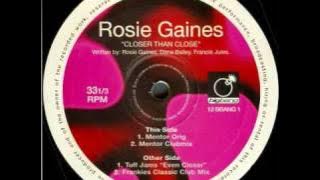 Rosie Gaines - Closer Than Close (Tuff Jams Even Closer Mix)