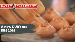 ISM 2019: A New RUBY Era | Barry Callebaut