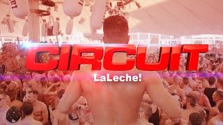 Circuit Festival 2015 | La Leche!