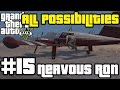 GTA V - Nervous Ron (All Possibilities)