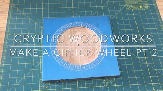 Make a Cipher Wheel pt 2