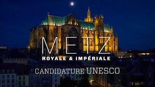 Metz royale et impériale – Candidature Unesco