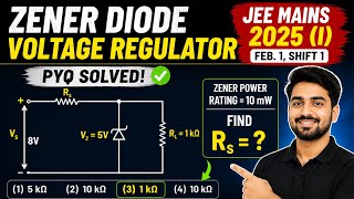 Zener Diode Voltage Regulator PYQ 🔥 | JEE Mains 2025 Physics Solution | Easy Trick