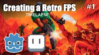 Creating a Retro FPS - Time-lapse - Part 1