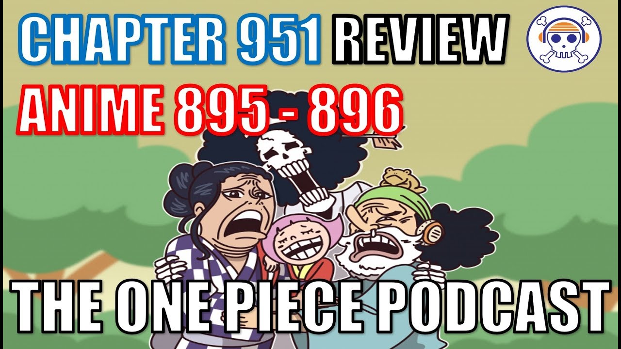 The One Piece Podcast Episode 581 The Ideal Family W Nateming Chapter 951 Anime 5 6 Youtube