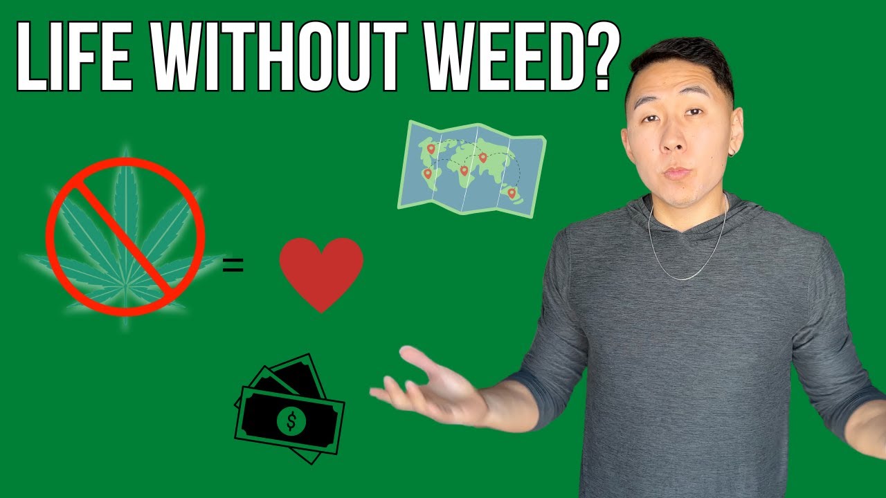 What Would YOUR Life Look Like Without MARIJUANA?