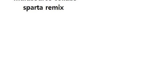 Multisource Collabs Has A Sparta Remix Different Styles