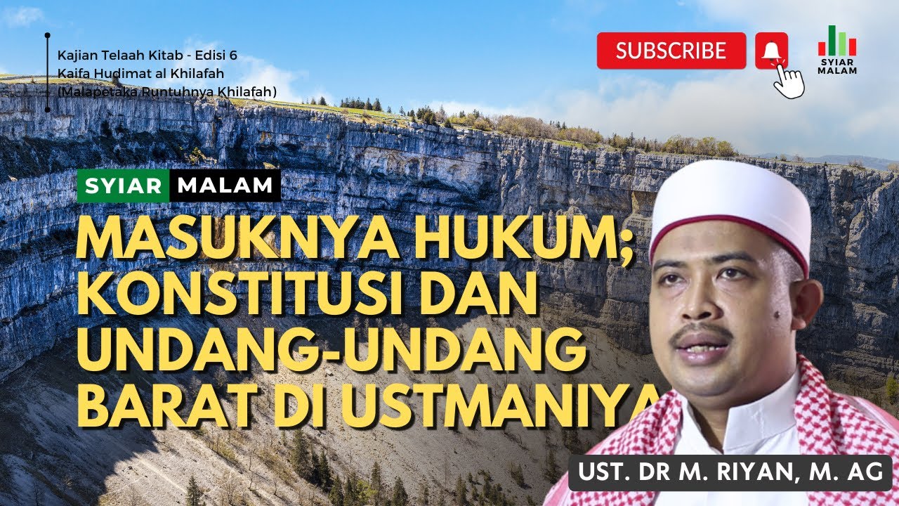 Masuknya Hukum; Konstitusi Dan Undang-Undang Barat Masa Utsmaniyah: Ust. Riyan