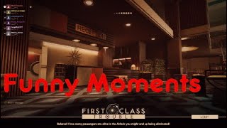 First Class trouble Funny Moments its so hard to trust The random