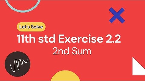 11th Maths Ex 2.2 2nd sum | Learn with me VM