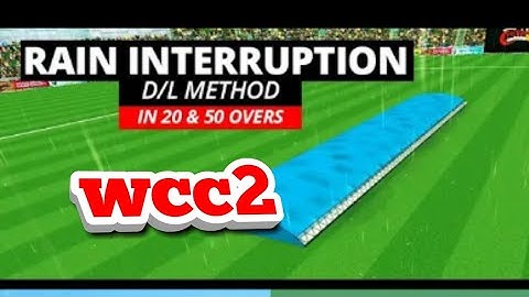New Rain interruption D/L METHOD in wcc2