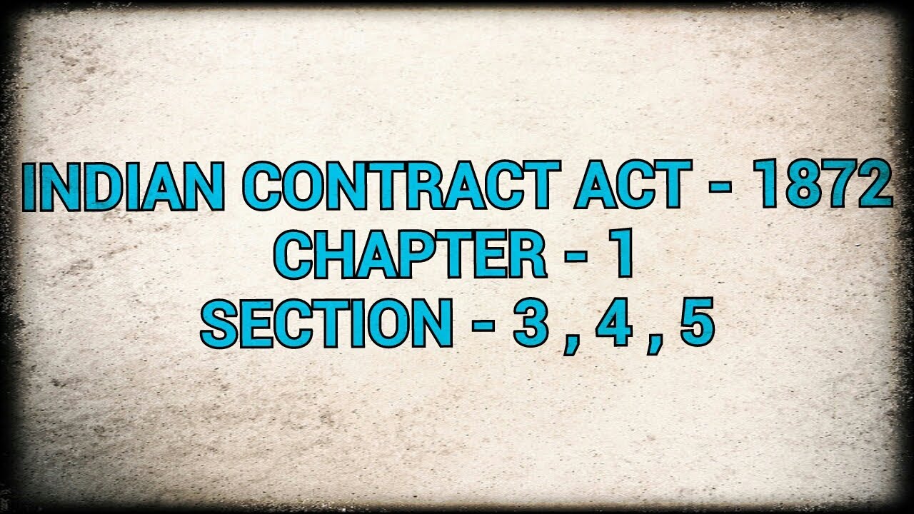 INDIAN CONTRACT ACT 1872 CHAPTER 1 Section 3 4 5 YouTube indian-contract-act-1872-chapter-1-section-3-4-5-youtube
