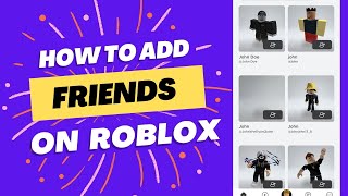 How To Add Friends On Roblox - Quick and Easy