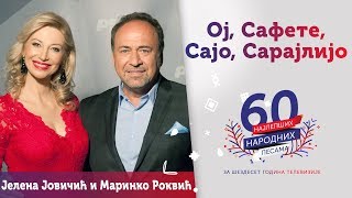 OJ, SAFETE, SAJO, SARAJLIJO – Jelena Jovičić i Marinko Rokvić Resimi