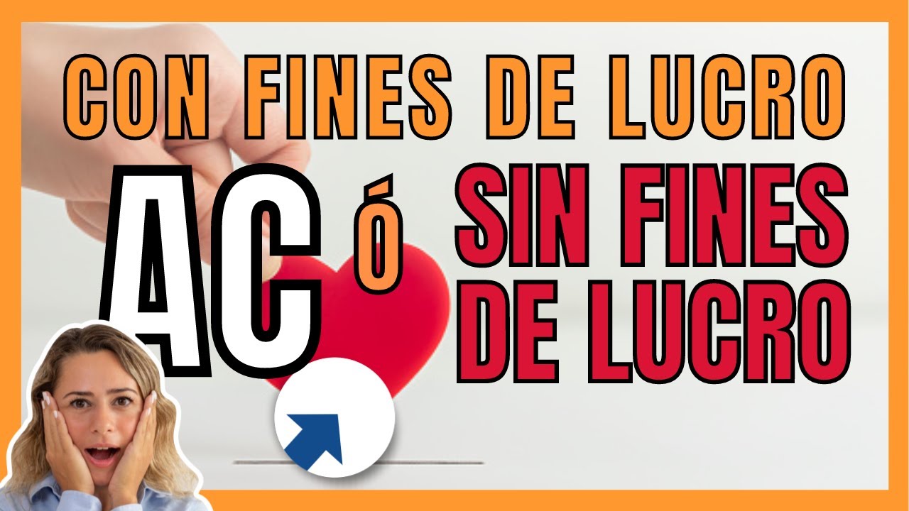 Asociación Civil CON y SIN Fines de Lucro ¿Qué me conviene? YouTube Asociación Civil CON y SIN Fines de Lucro ¿Qué me conviene? YouTube