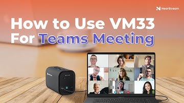 How to Use VM33 for Microsoft Teams Meeting