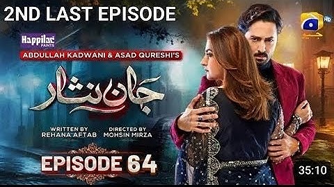 Jaan Nisar 2nd Last Episode 64 Eng Sub Digitally presented By Happilac paint 25th Oct 2024