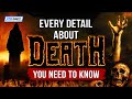 Every Detail About Death You Need To Know