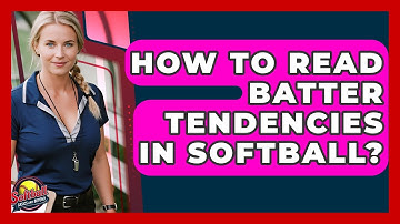 How To Read Batter Tendencies In Softball? - Softball Basics and Beyond