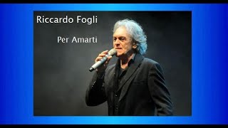 Riccardo Fogli ♫•*"*•♫Per Amarti♫•*"*•♫