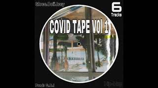 Covid Tape Vol 1