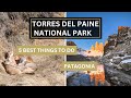 5 Best Things To Do in Torres del Paine in Patagonia, Chile