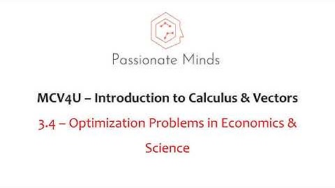 MCV4U/Grade 12 Calculus & Vectors - 3.4- Optimization Problems II in Economics & Science