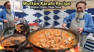 Mutton Karahi Recipe | Khyber Charsi Mutton Tikka Karahi | Mutton Karahi Pakistani Street Food