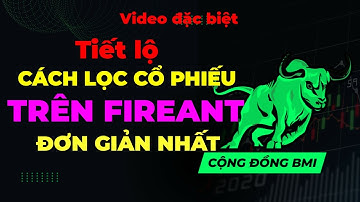 🔴HƯỚNG DẪN CÁCH LỌC CỔ PHIẾU TRÊN ỨNG DỤNG FIREANT ĐƠN GIẢN NHẤT - AI CŨNG LÀM ĐƯỢC