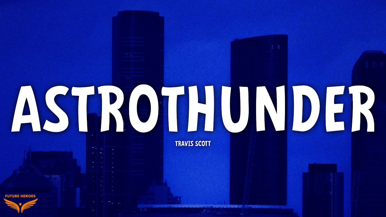 Travis Scott - ASTROTHUNDER (Lyrics) - YouTube