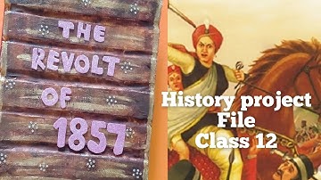 Revolt of 1857 history project file class 12 Rebels and Raj modern history project