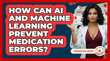 How Can AI And Machine Learning Prevent Medication Errors? - Pharmaceutical Insights