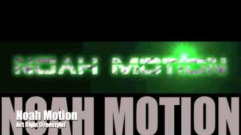 Noah Motion   Act Right Freestyle